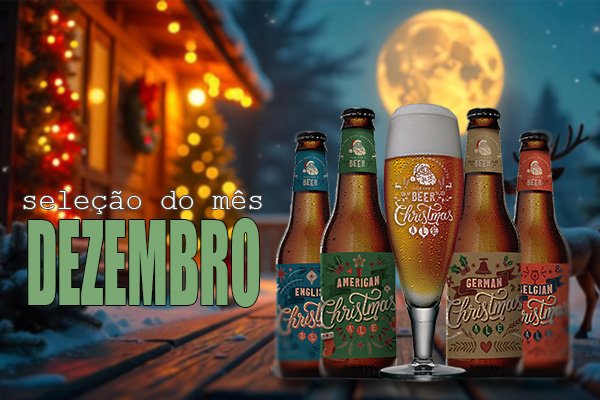 Chegou a seleção da assinatura de cerveja #CaixaDaAlegria de dezembro 